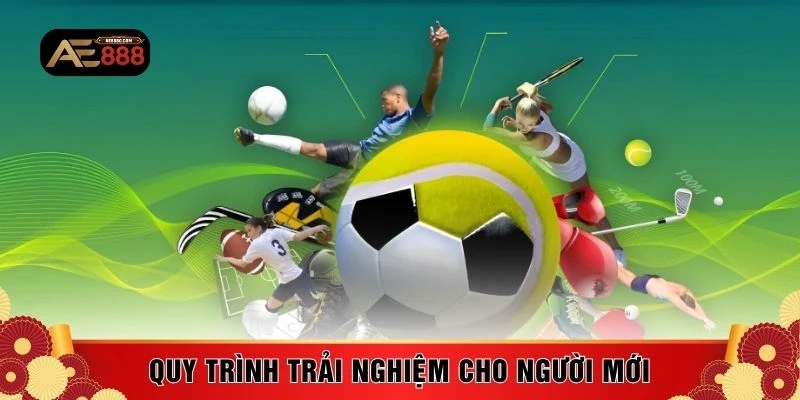 Quy trình trải nghiệm cho người mới 